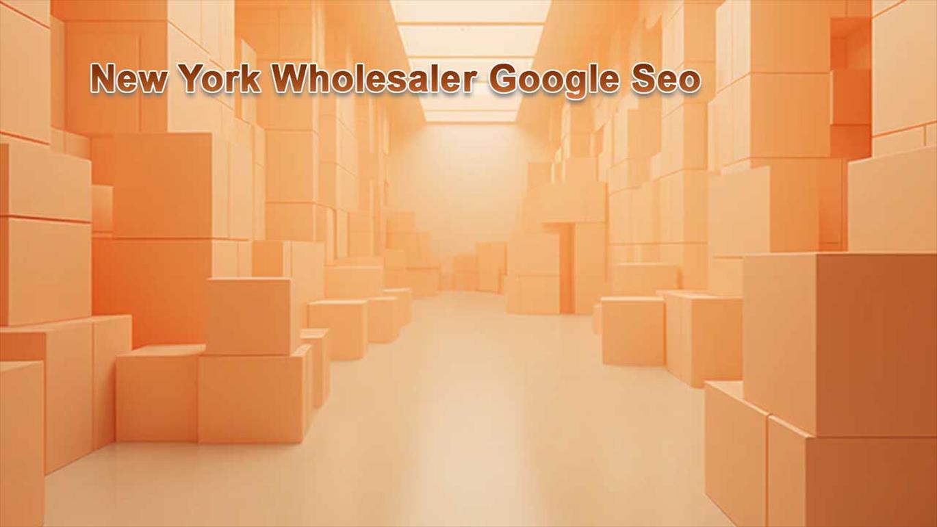 New York Wholesaler Google Seo
